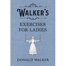 Walker's Exercises For Ladies